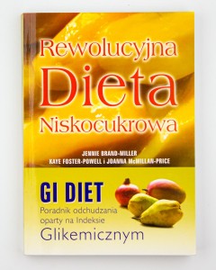 Rewolucyjna dieta niskocukrowa, Brand-Miller J. ,  Foster-Powell K. , McMillan-Price J.