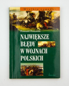 Największe błędy  w wojnach polskich, Romański R.