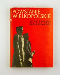 Powstanie Wielkopolskie, Czubiński A., Grot Z., Miśkiewicz B.