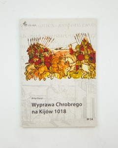 Wyprawa Chrobrego na Kijów 1018, Foryt A.