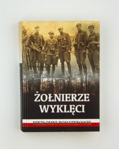 Żołnierze wyklęci. Niezłomni bohaterowie, Wieliczka-Szarkowa J.