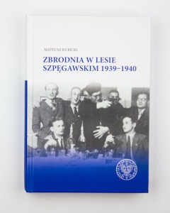 Zbrodnia w Lesie Szpęgawskim 1939-1940, Kubicki M., NOWA