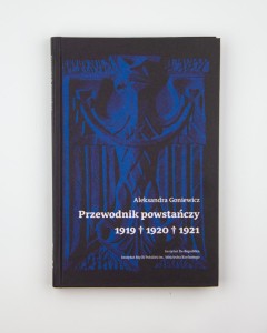 Przewodnik powstańczy 1919,1920,1921, Goniewicz A., NOWA