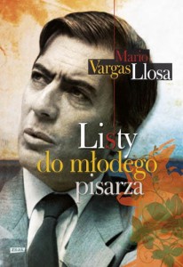 Listy do młodego pisarza, Llosa M. V.; NOWA