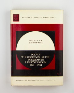 Polacy w radzieckim ruchu podziemnym i partyzanckim 1941-1944, Juchniewicz M.