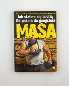 Masa. Jak stałem się bestią. Od pakera do gangstera, Sokołowski J., Szostak J., Chyła Błażej