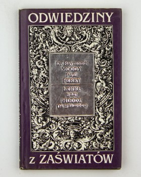 Odwiedziny z Zaświatów, dr Moody R., Perry P.