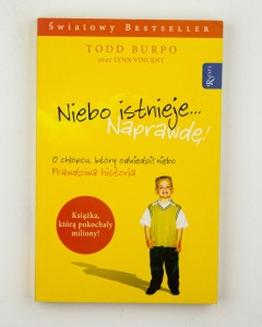 Niebo istnieje... Naprawdę!, Burpo T., Vincent L.
