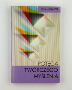 Potęga twórczego myślenia, Chaffee J.