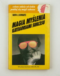Magia myślenia kategoriami sukcesu, Schwartz D. J.