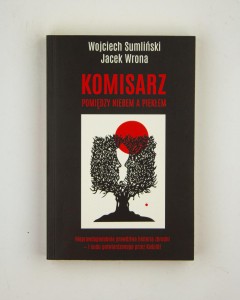 Komisarz pomędzy niebem a piekłem, Sumliński W., Wrona J.