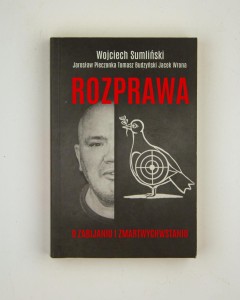 Rozprawa o zabijaniu i zmartwychwstaniu, Sumliński W. i in.